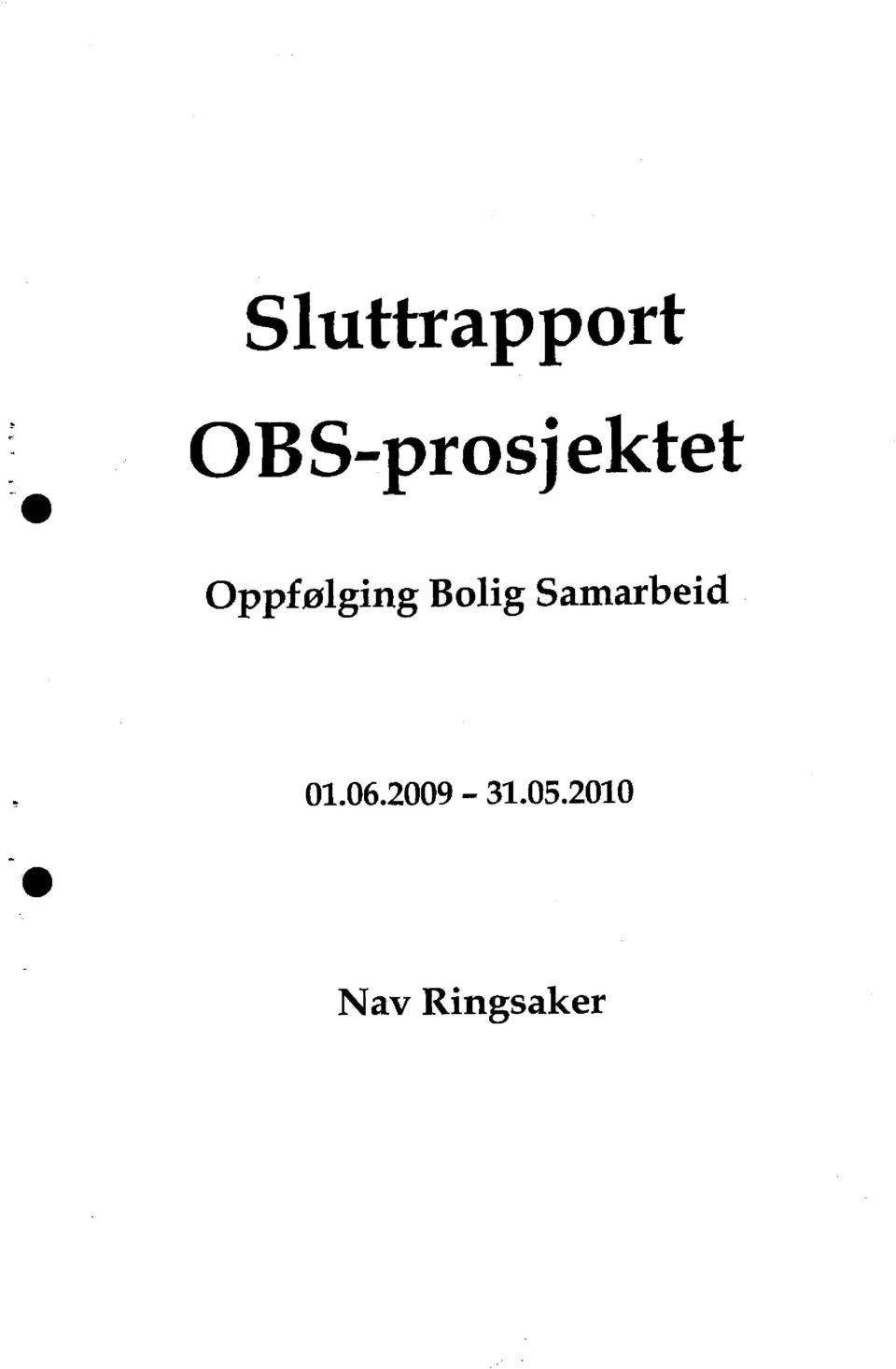 Oppfølging Bolig