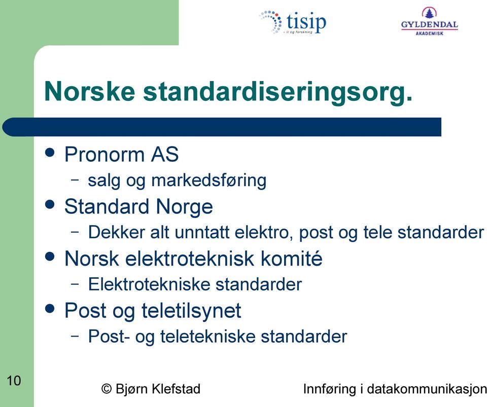 unntatt elektro, post og tele standarder Norsk