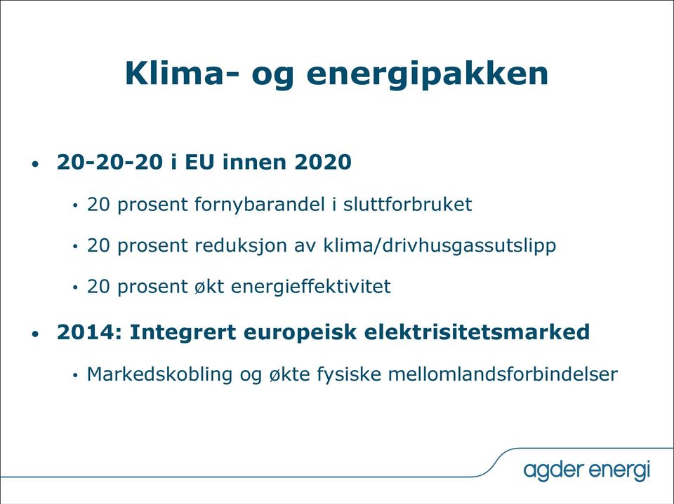 klima/drivhusgassutslipp 20 prosent økt energieffektivitet 2014: