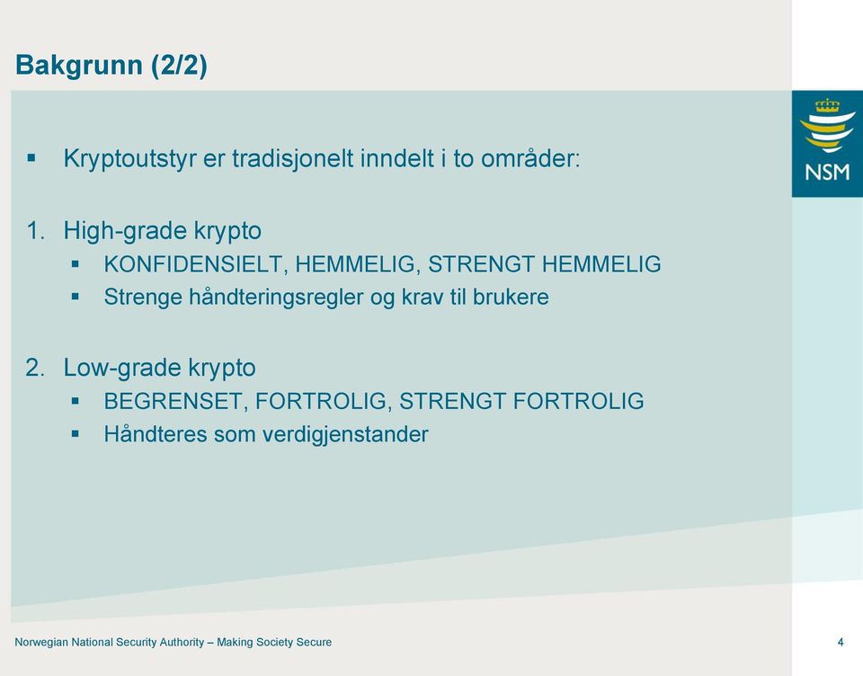 håndteringsregler og krav til brukere 2.