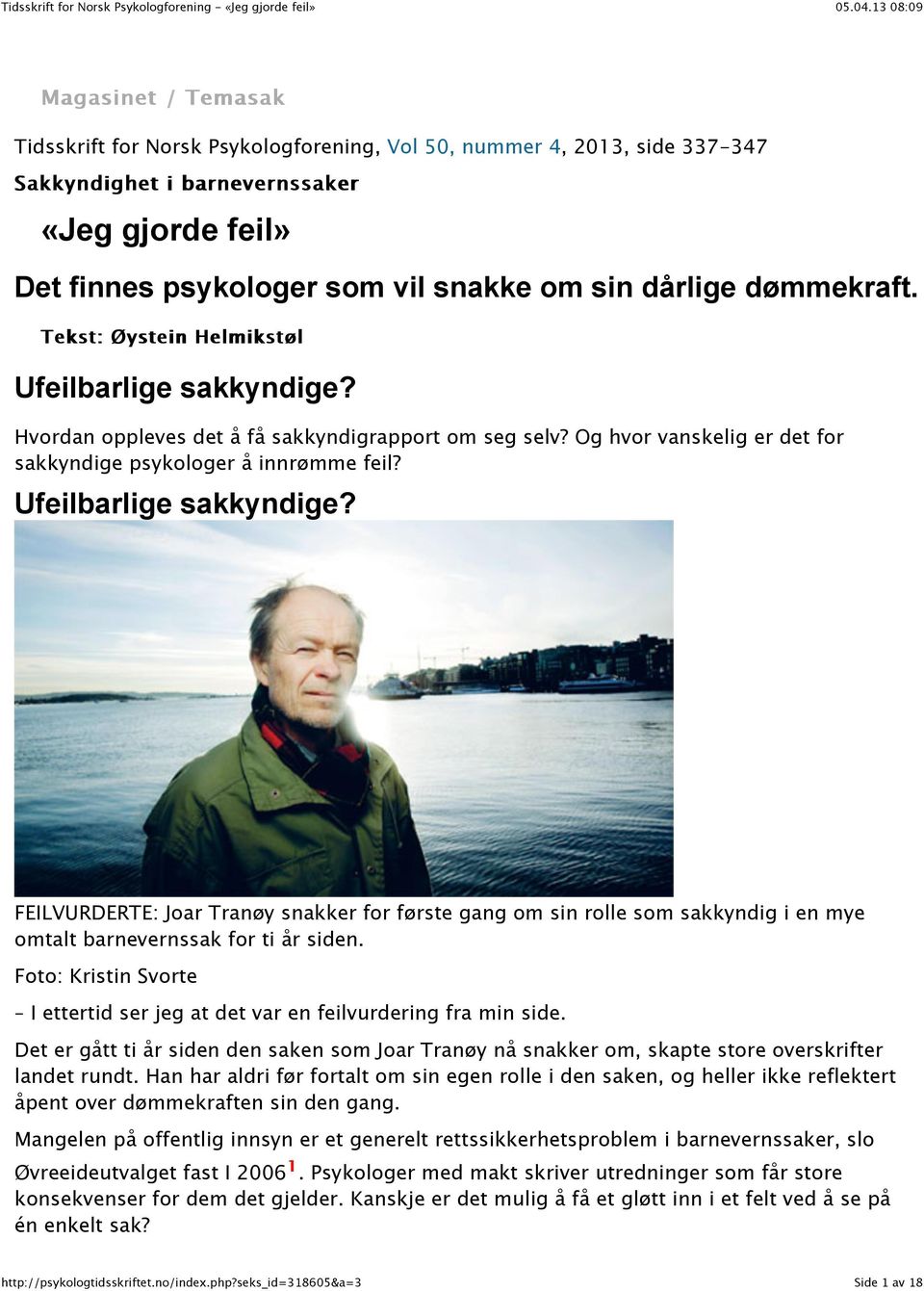 Ufeilbarlige sakkyndige? FEILVURDERTE: Joar Tranøy snakker for første gang om sin rolle som sakkyndig i en mye omtalt barnevernssak for ti år siden.