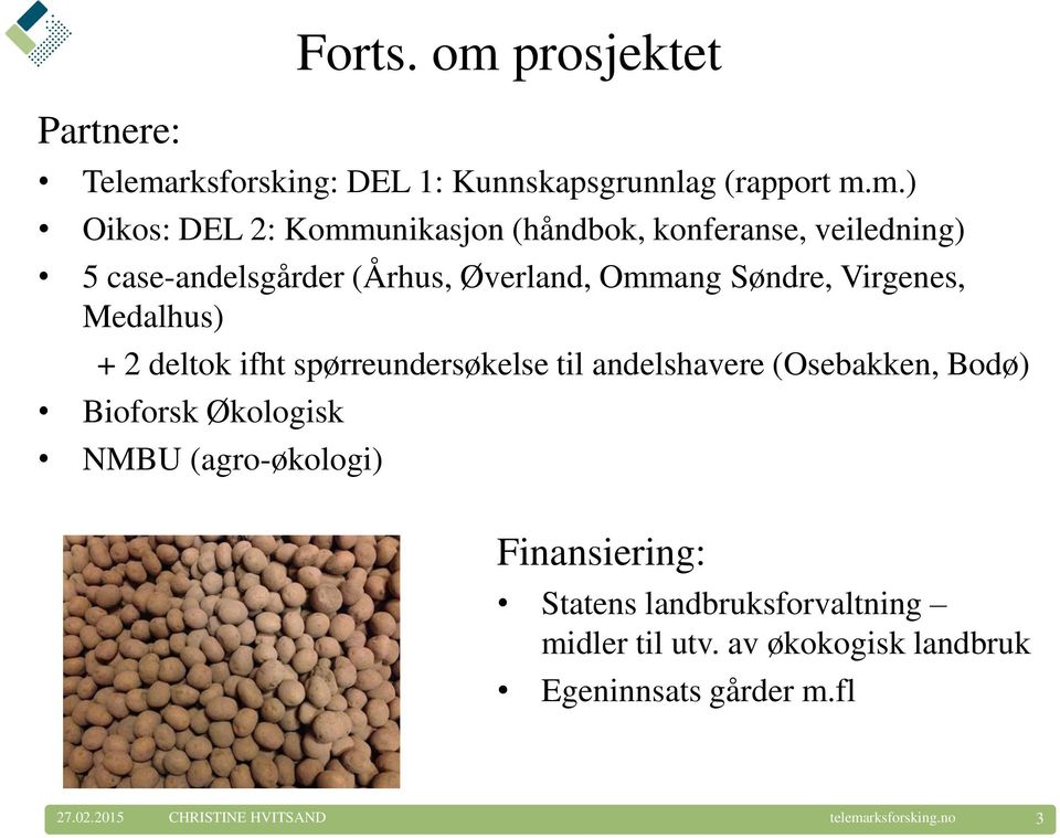 rksforsking: DEL 1: Kunnskapsgrunnlag (rapport m.