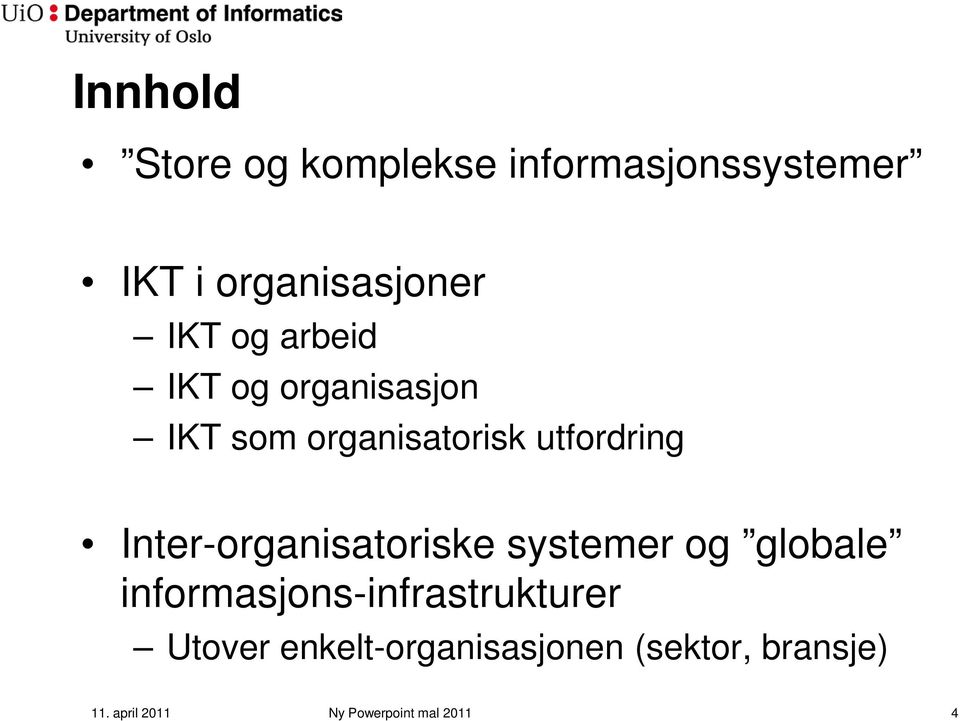 Inter-organisatoriske systemer og globale informasjons-infrastrukturer