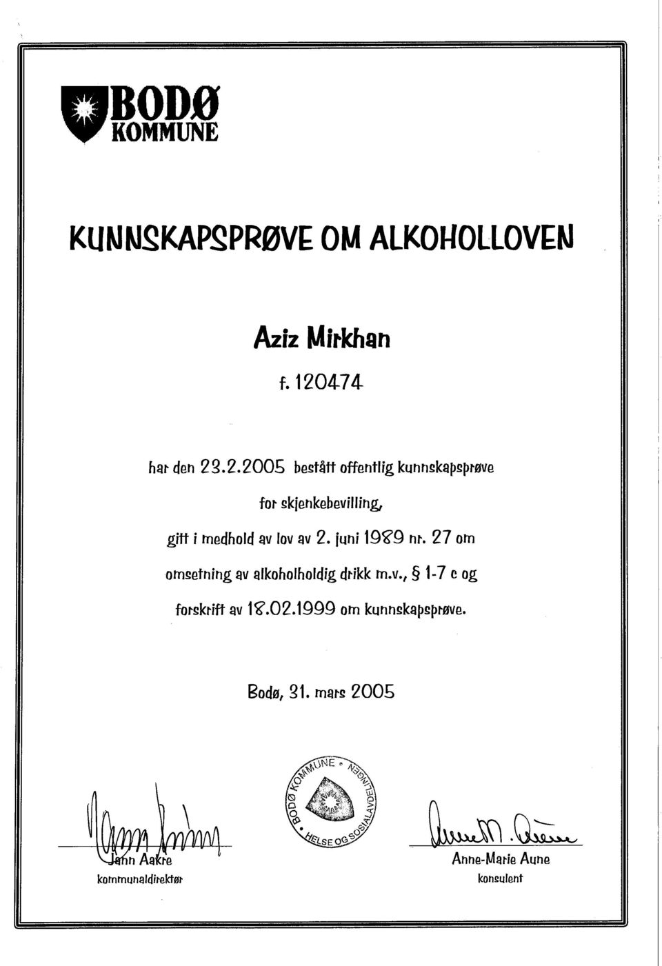 iuni 19ci9 ti. 27 om omgefning av alkoholholdig dtikk m.v., 1-7 c og fotgktiff av 1ci.02.