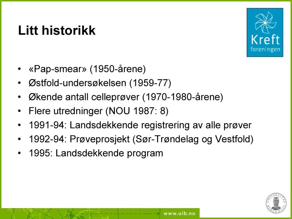 utredninger (NOU 1987: 8) 1991-94: Landsdekkende registrering av alle