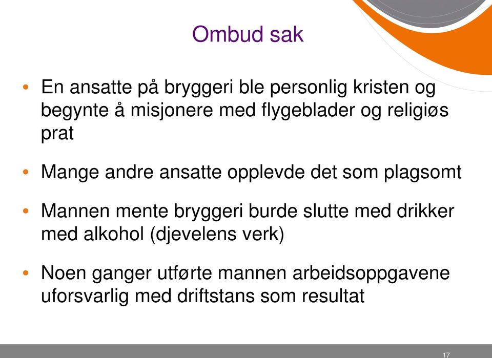 Mannen mente bryggeri burde slutte med drikker med alkohol (djevelens verk)