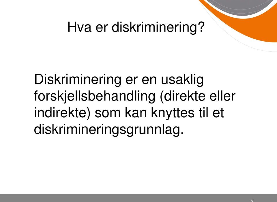 forskjellsbehandling (direkte eller