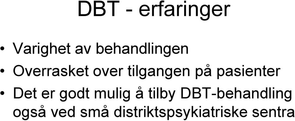 på pasienter Det er godt mulig å tilby