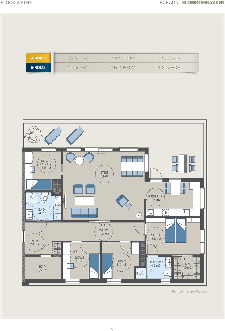 4/ KONTOR 9,5 m2 STUE 38,4 m2 12,5 m2 6,4 m2 ENTRÉ 7,9 m2 GANG 10,2 m2