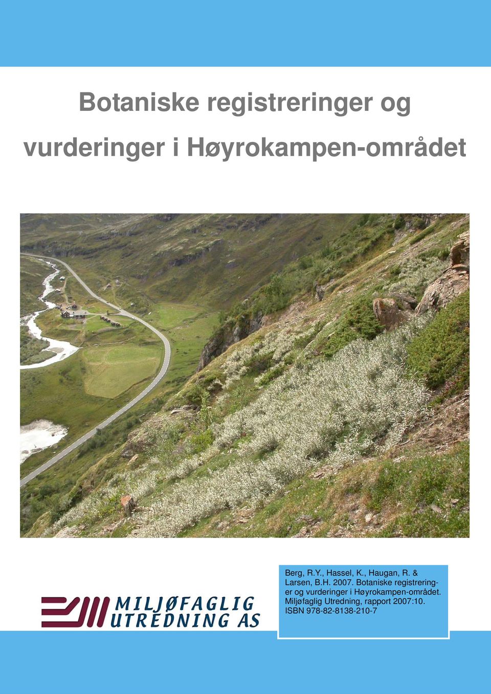 & Larsen, B.H. 2007.  Høyrokampen-området.