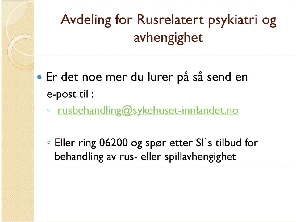 rusbehandling@sykehuset-innlandet.