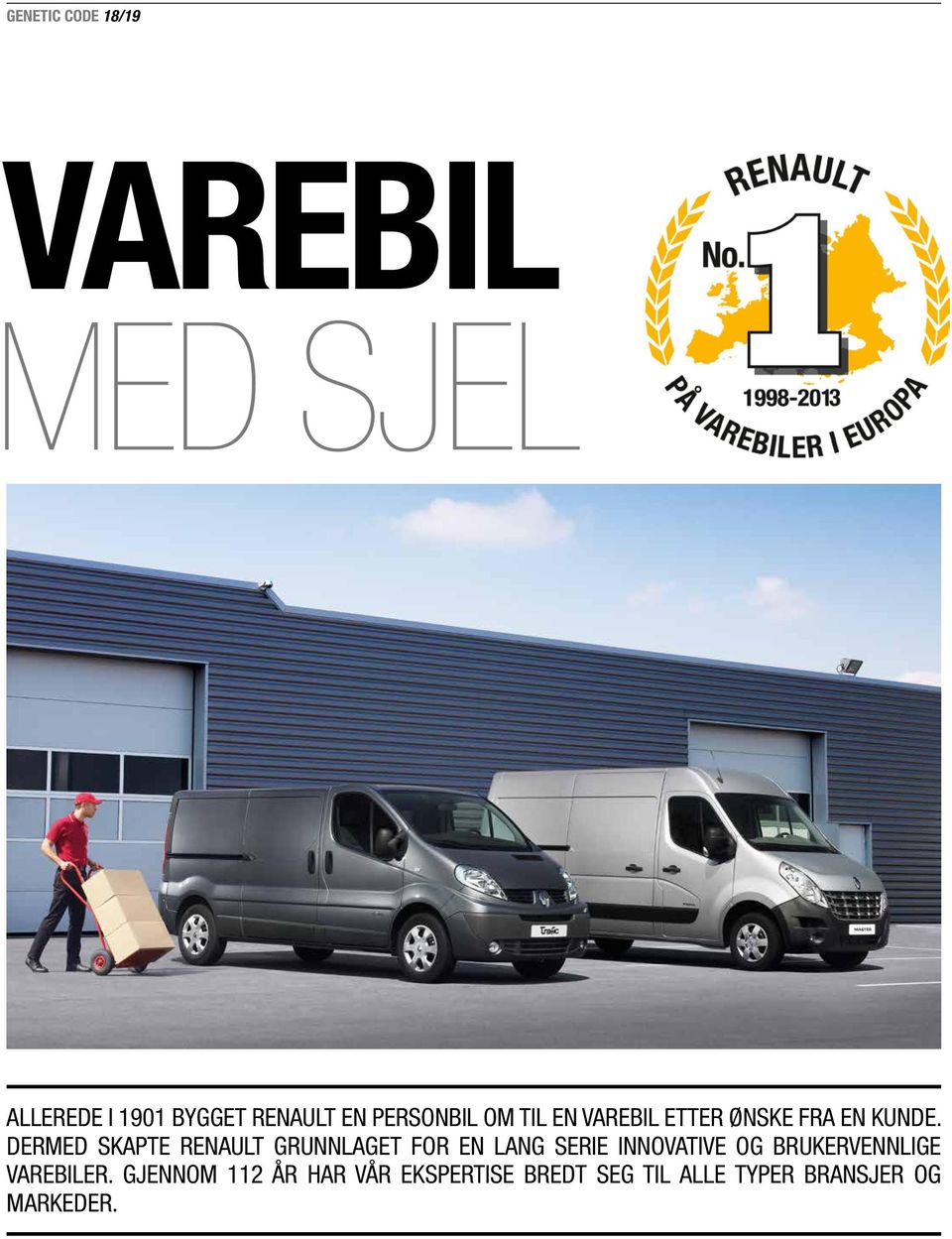 DERMED SKAPTE RENAULT GRUNNLAGET FOR EN LANG SERIE INNOVATIVE OG