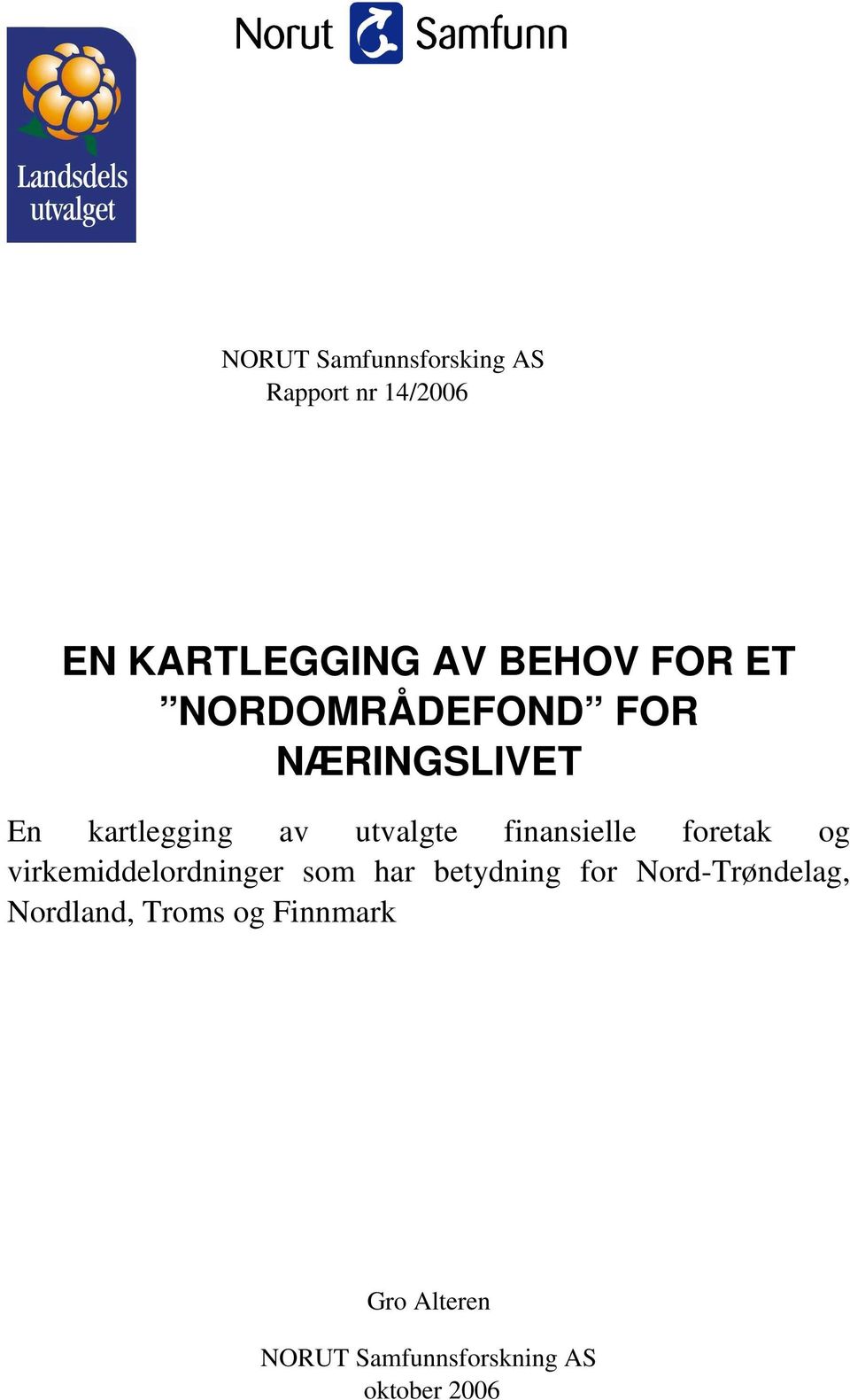 foretak og virkemiddelordninger som har betydning for Nord-Trøndelag,
