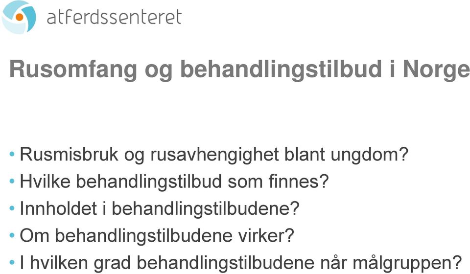 Hvilke behandlingstilbud som finnes?