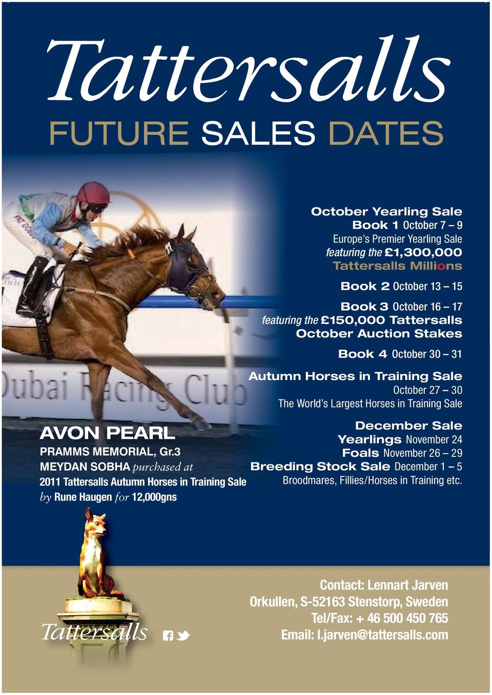 featuring the 1,3, Tattersalls Millions Book 2 October 13 15 Book 3 October 16 17 featuring the 15, Tattersalls October Auction Stakes Book 4 October 3 31 Autumn Horses in