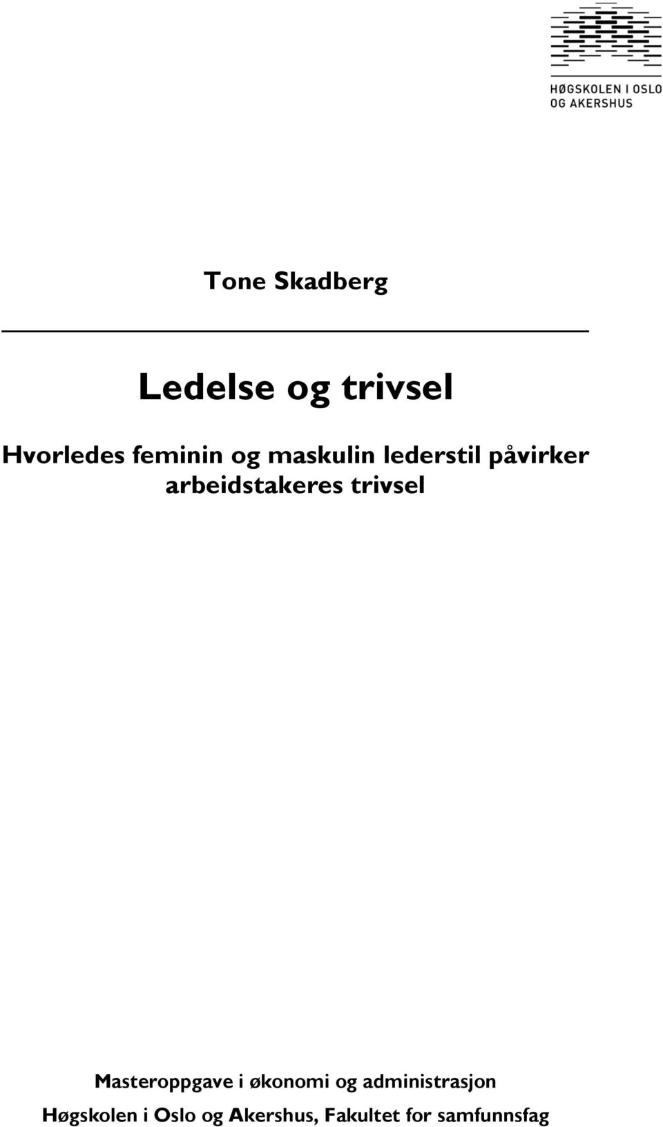 trivsel Masteroppgave i økonomi og administrasjon