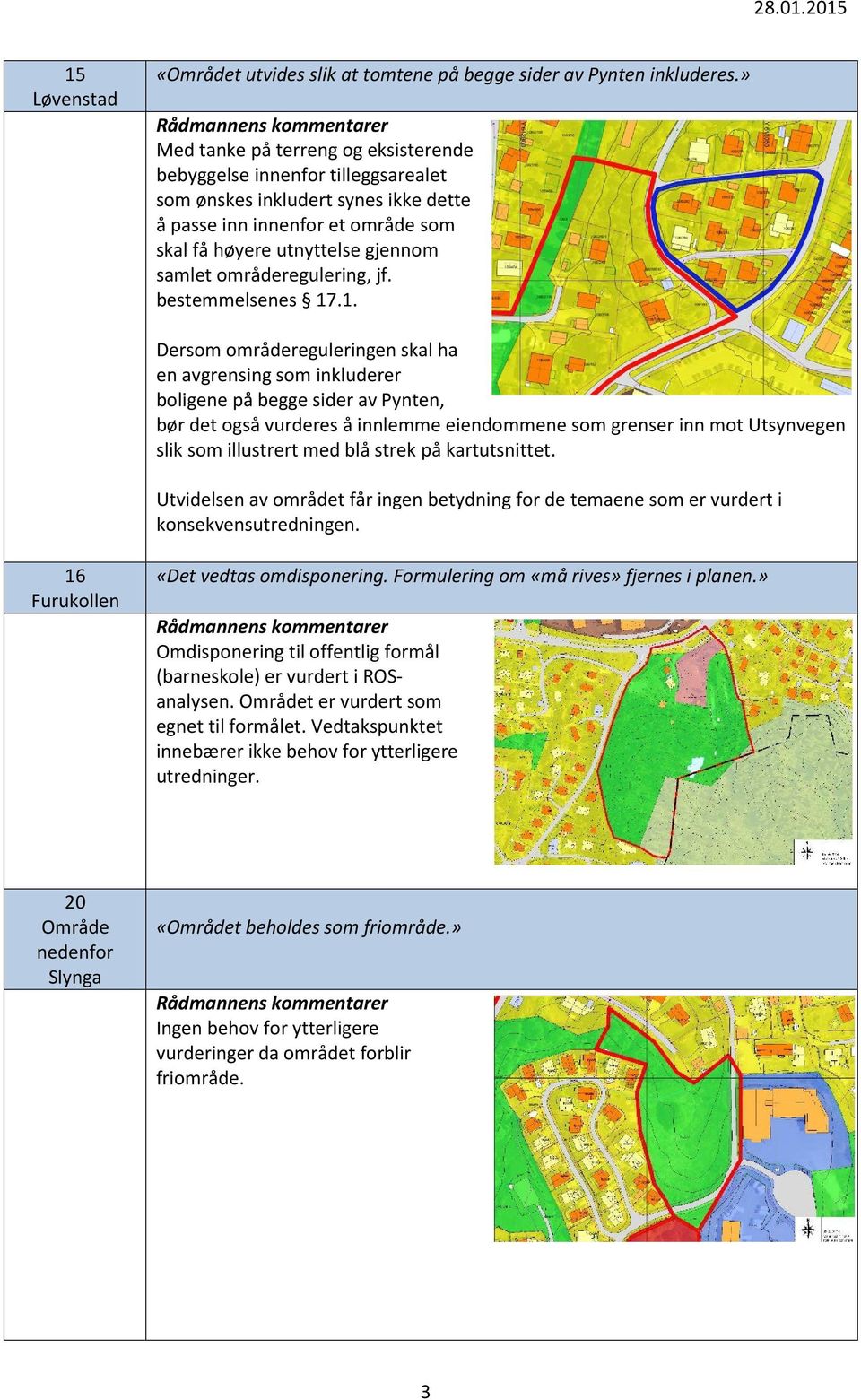 områderegulering, jf. bestemmelsenes 17