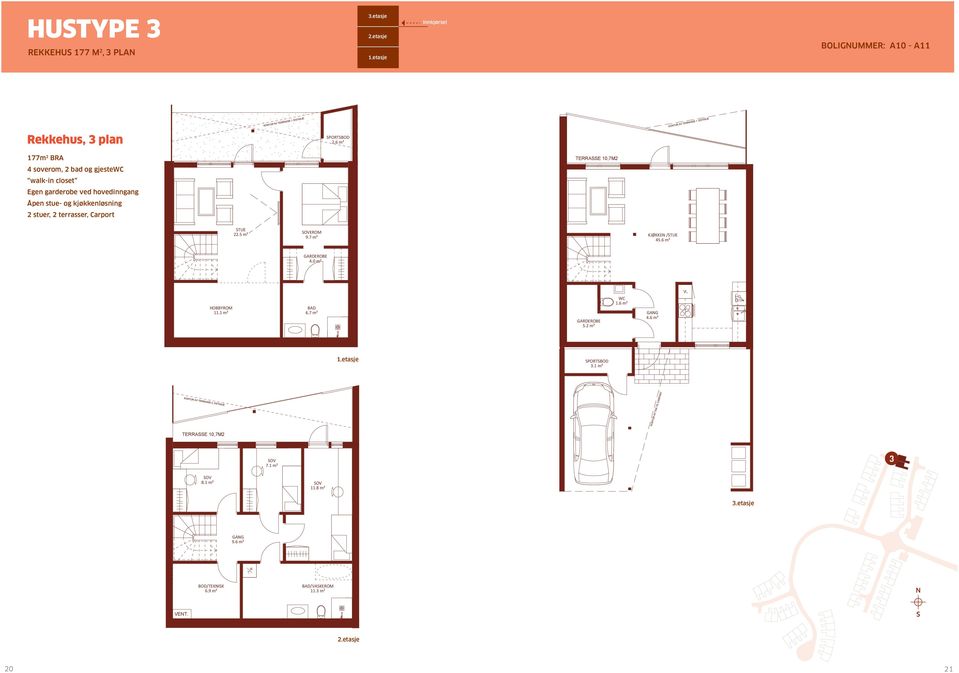 8 m² TERRASSE 10,7M2 8.1 m² 7.1 m² TERRASSE 10,7M2 11.8 m² TERRASSE 10,7M2 m2 2 STUE 22.5 m² EROM 9.7 m² GARDEROBE 4.0 m² STUE 22.5 m² EROM 9.7 m² GARDEROBE 4.0 m² 9.6 m² 9.6 m² KJØKKEN /STUE 45.