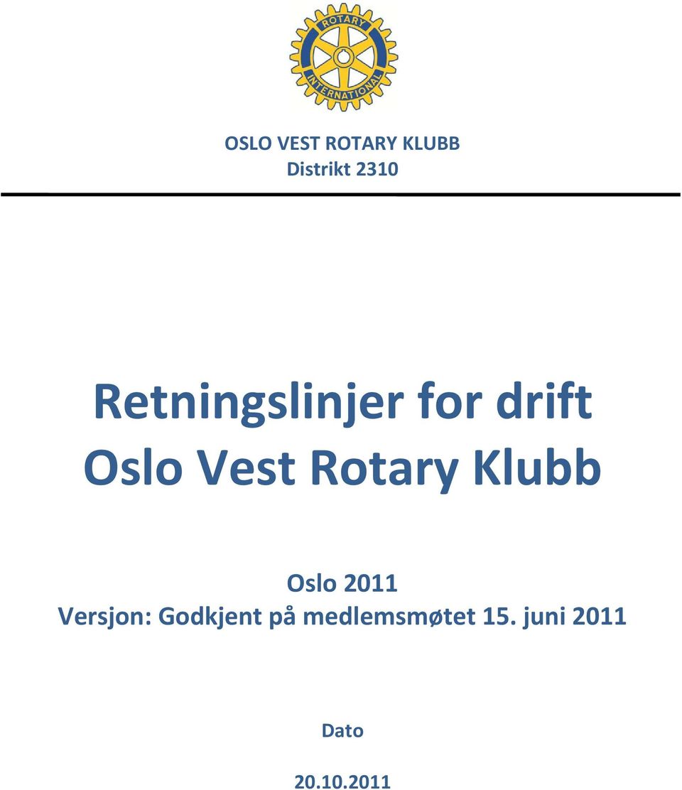 Rotary Klubb Oslo 2011 Versjon: