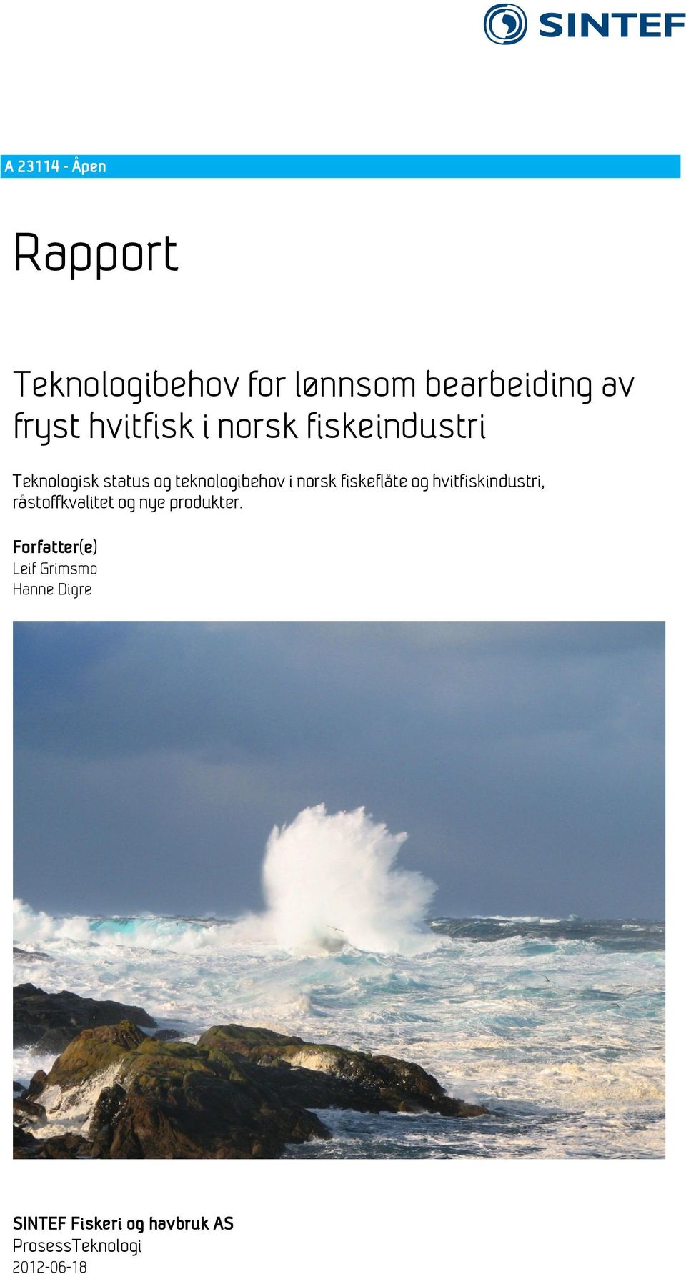 fiskeflåte og hvitfiskindustri, råstoffkvalitet og nye produkter.