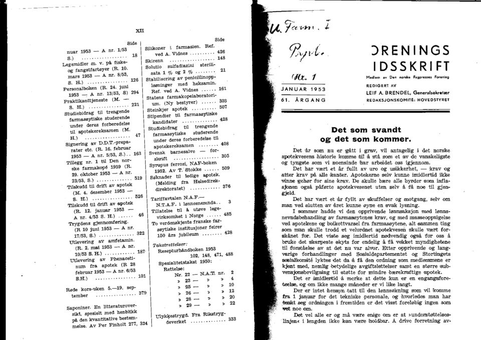 13/53, S) 294 Statens farmakopelaboratorium. (Ny bestyrer).. 30 Praktikanttj-eneste (M. - s. 3 H.)... 221 507 steink.