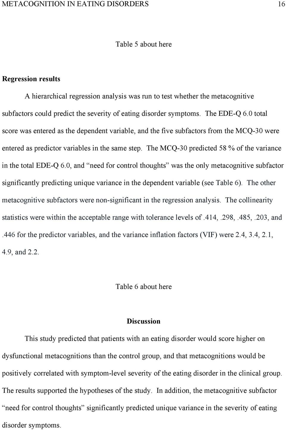 The MCQ-30 predicted 58 % of the variance in the total EDE-Q 6.