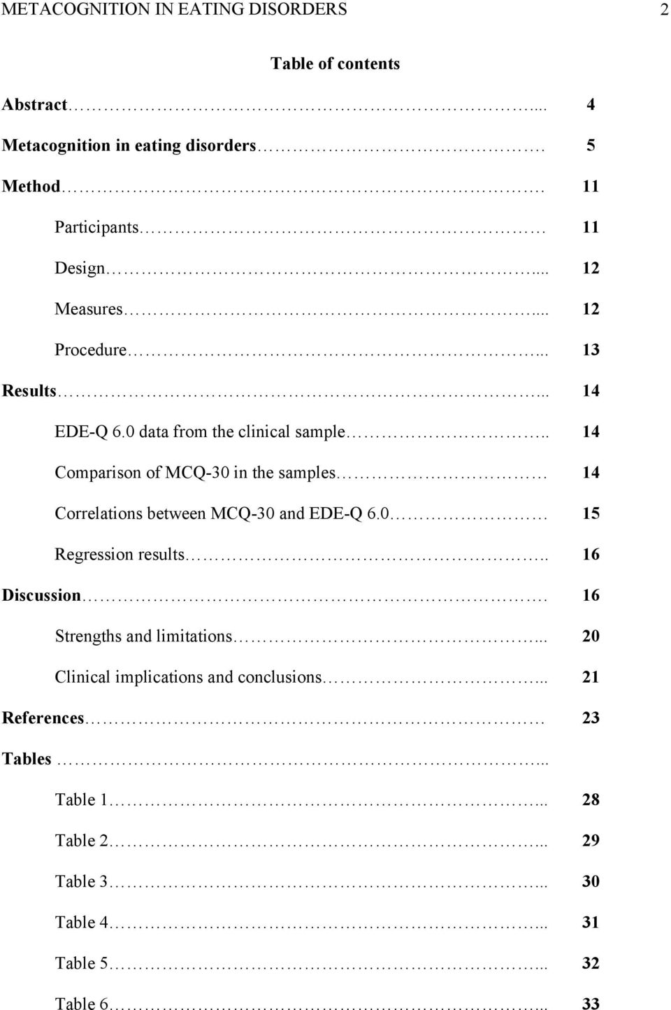 . 14 Comparison of MCQ-30 in the samples 14 Correlations between MCQ-30 and EDE-Q 6.0 15 Regression results.. 16 Discussion.