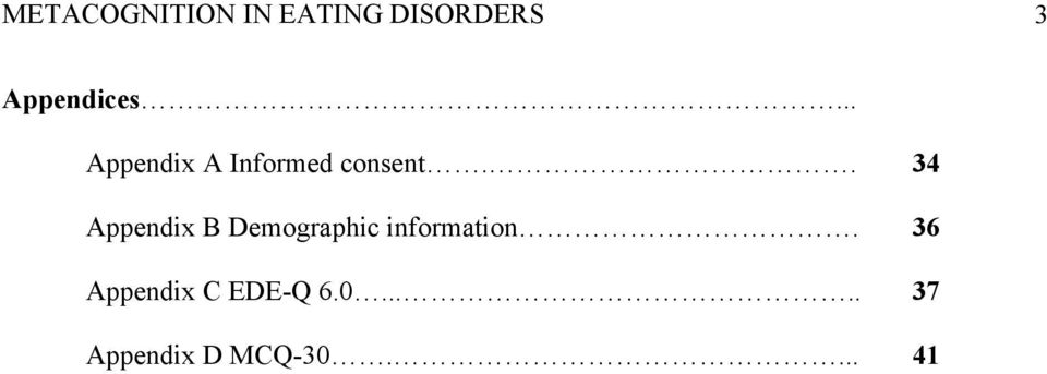 . 34 Appendix B Demographic information.