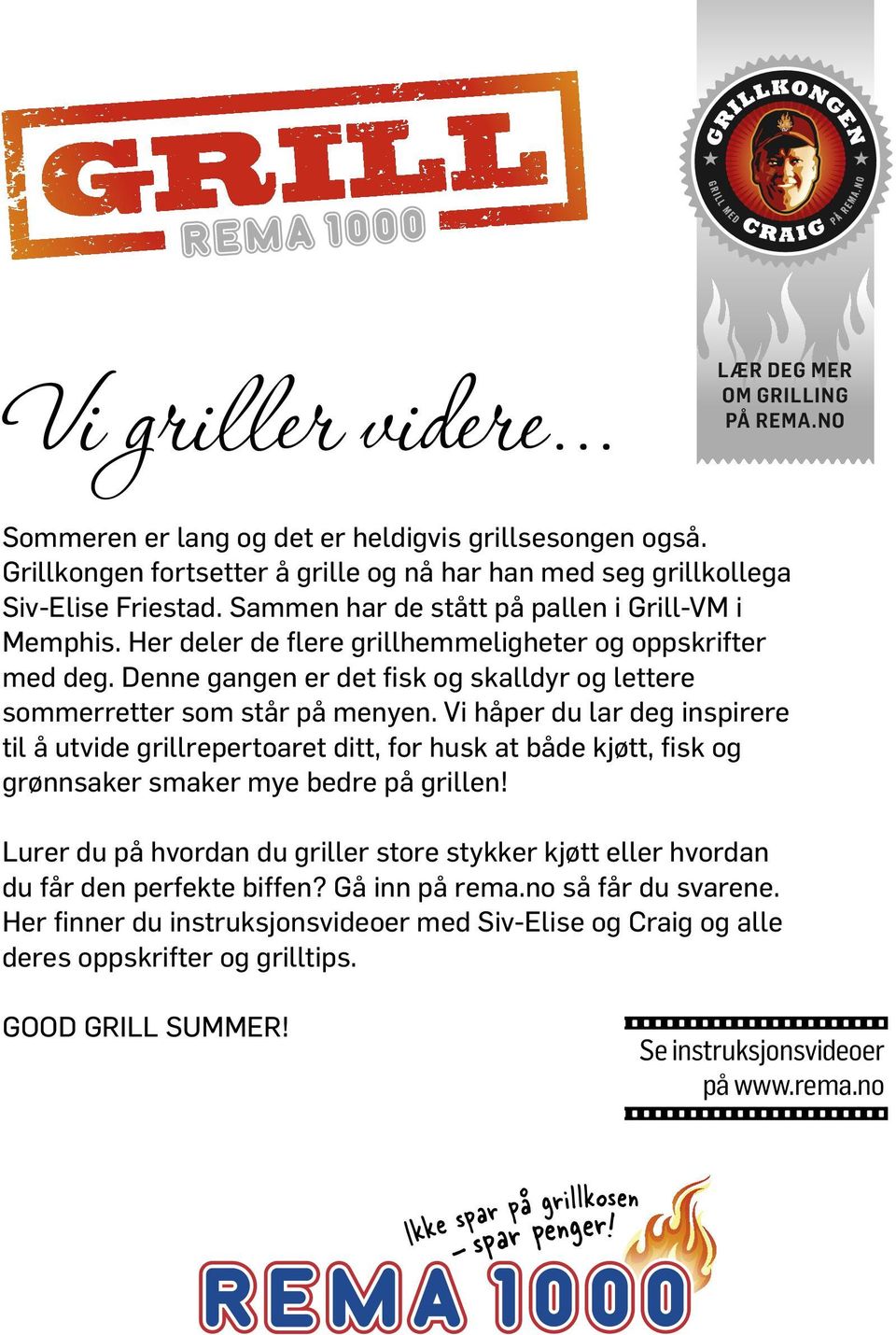 Her deler de flere grillhemmeligheter og oppskrifter med deg. Denne gangen er det fisk og skalldyr og lettere sommerretter som står på menyen.