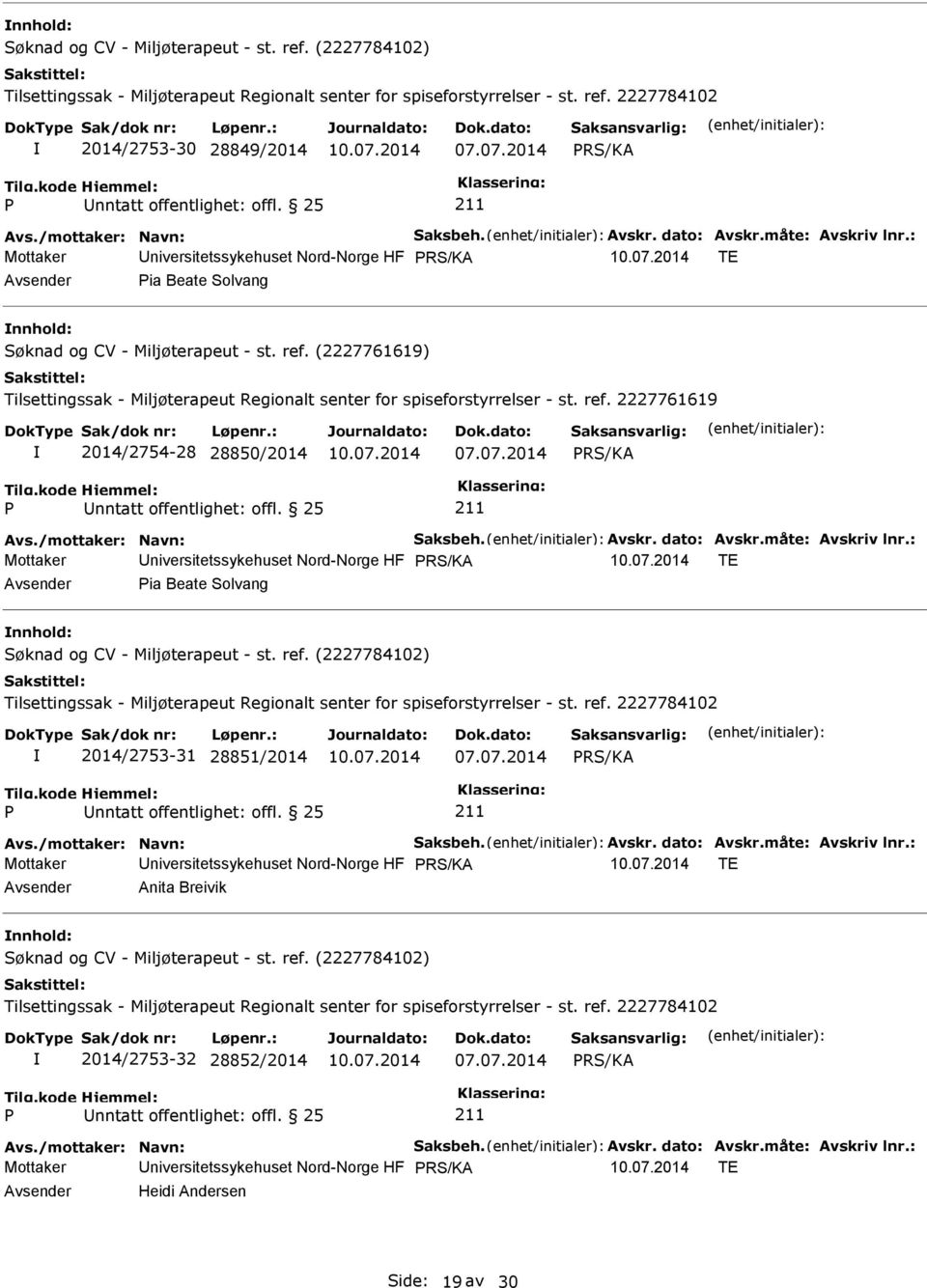 nnhold: 2014/2753-31 28851/2014 Mottaker niversitetssykehuset Nord-Norge HF TE Anita Breivik