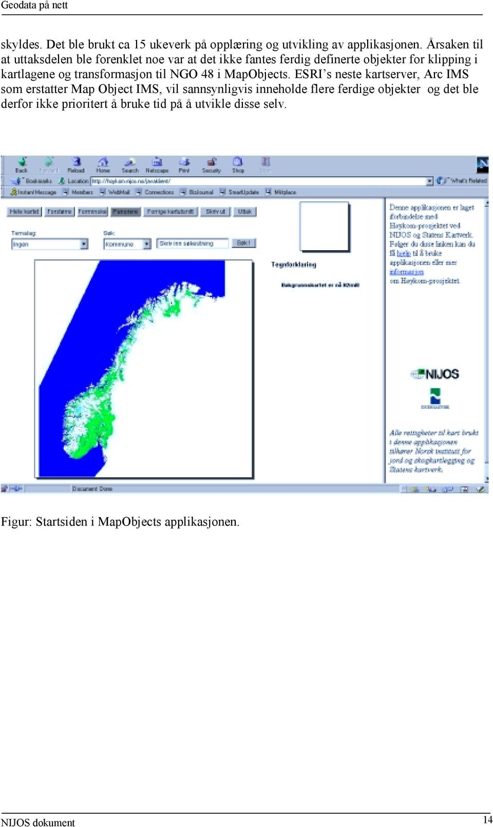 transformasjon til NGO 48 i MapObjects.