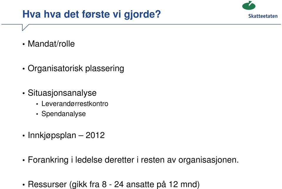 Leverandørrestkontro Spendanalyse Innkjøpsplan 2012