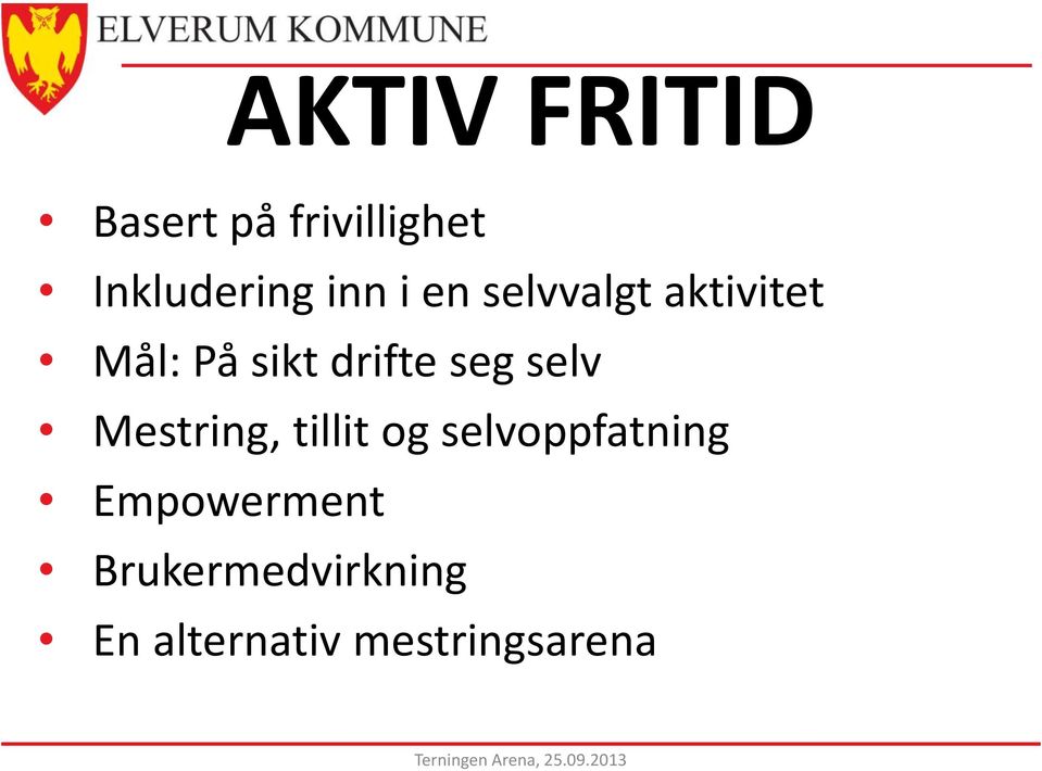 Mestring, tillit og selvoppfatning Empowerment