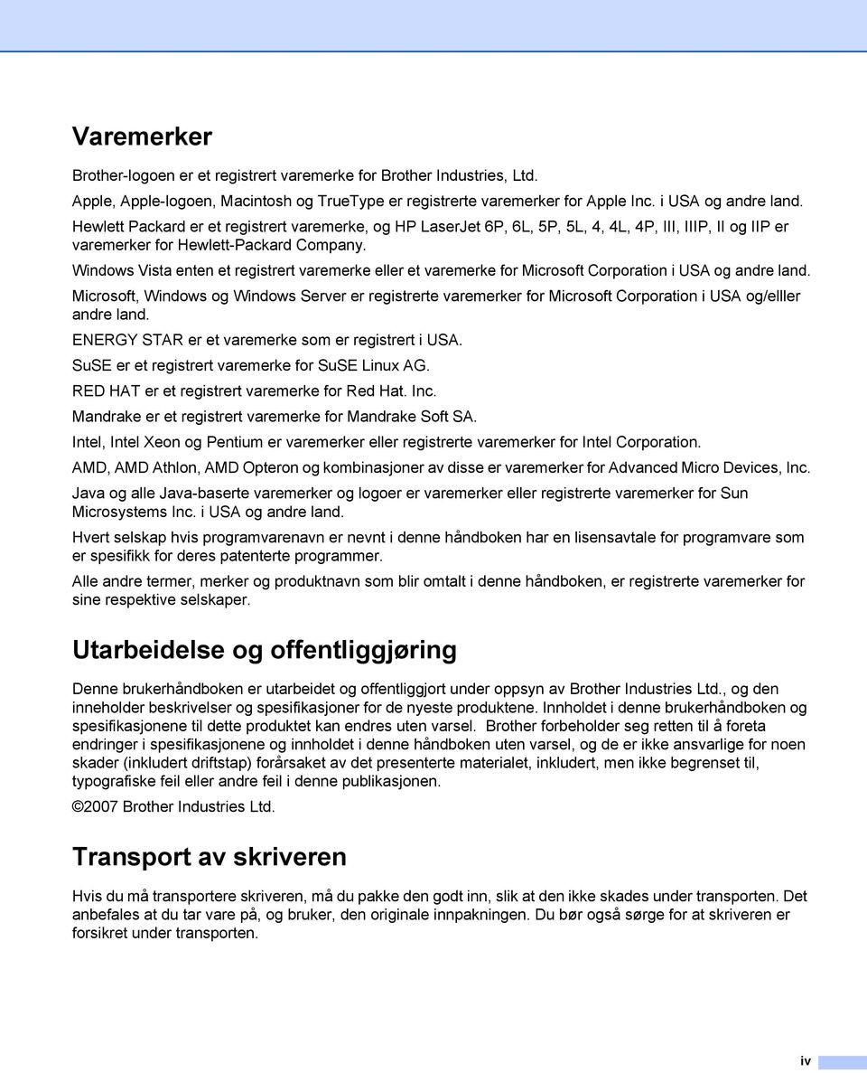 Windows Vista enten et registrert varemerke eller et varemerke for Microsoft Corporation i USA og andre land.