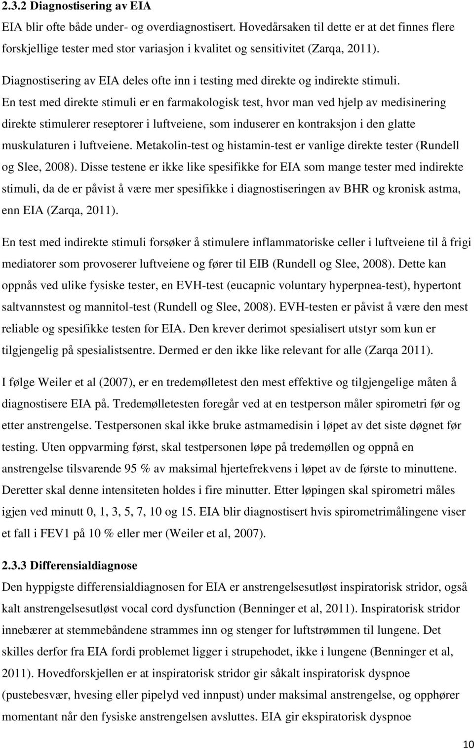 Diagnostisering av EIA deles ofte inn i testing med direkte og indirekte stimuli.