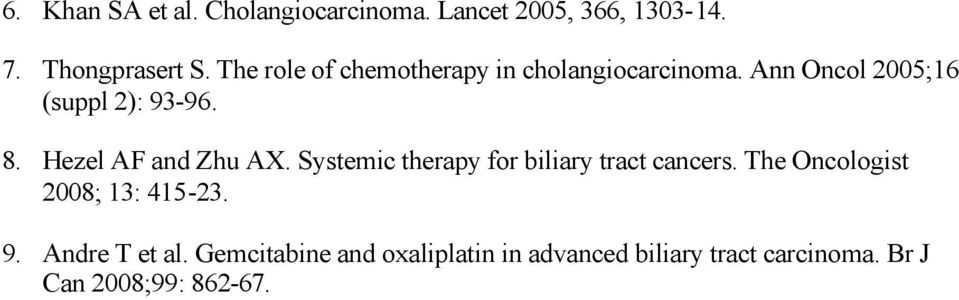 Hezel AF and Zhu AX. Systemic therapy for biliary tract cancers.