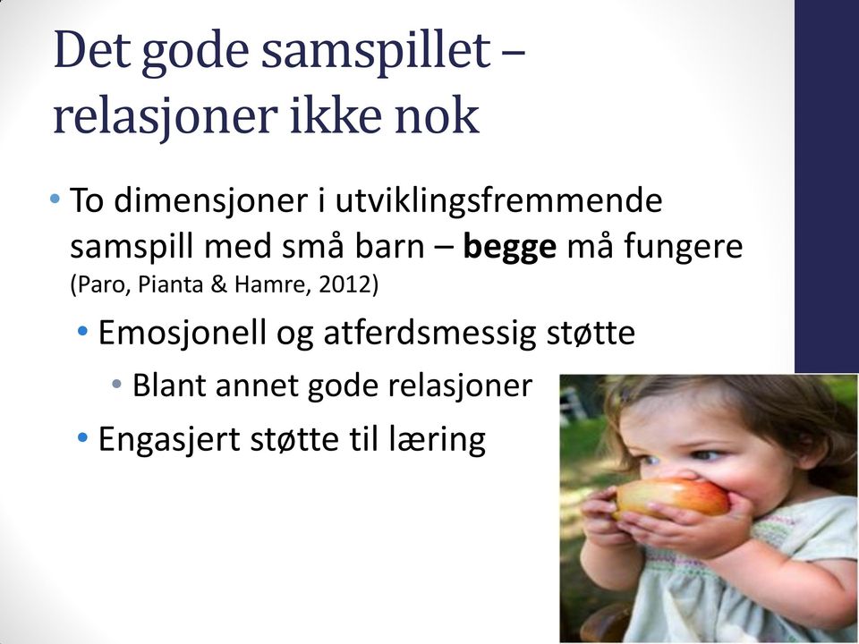 (Paro, Pianta & Hamre, 2012) Emosjonell og atferdsmessig