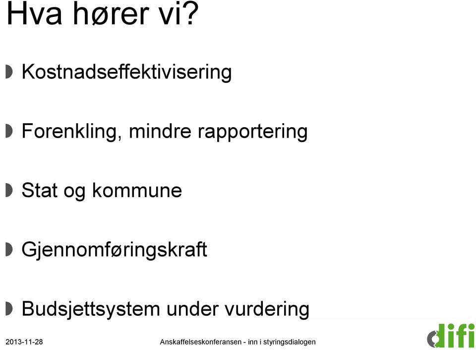 Forenkling, mindre rapportering