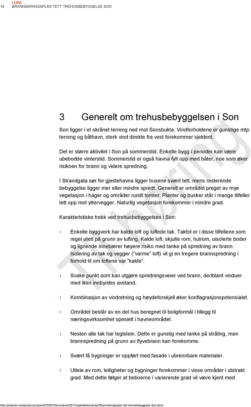 Sommerstid er også havna fylt opp med båter, noe som øker risikoen for brann og videre spredning.