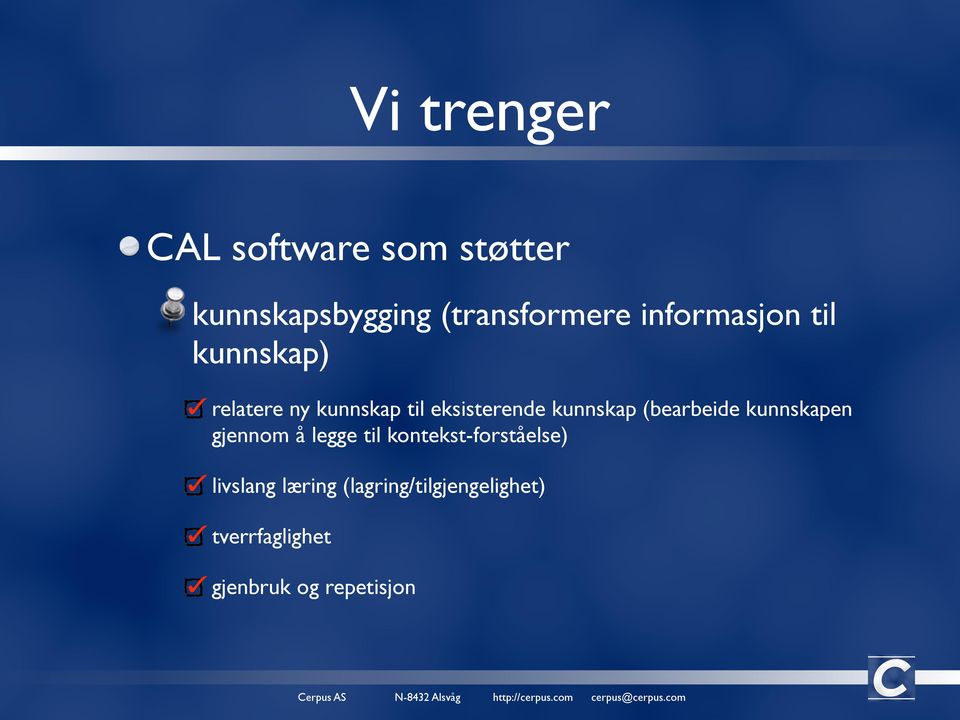 kunnskap (bearbeide kunnskapen gjennom å legge til