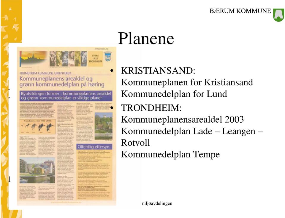 TRONDHEIM: Kommuneplanensarealdel 2003