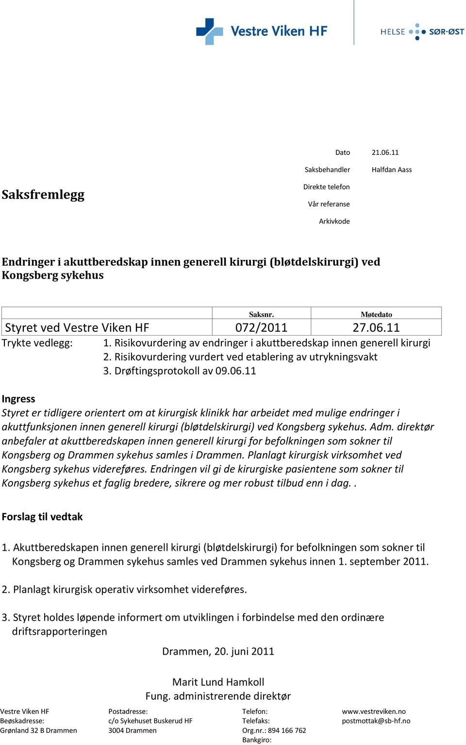 Risikovurdering vurdert ved etablering av utrykningsvakt 3. Drøftingsprotokoll av 09.06.