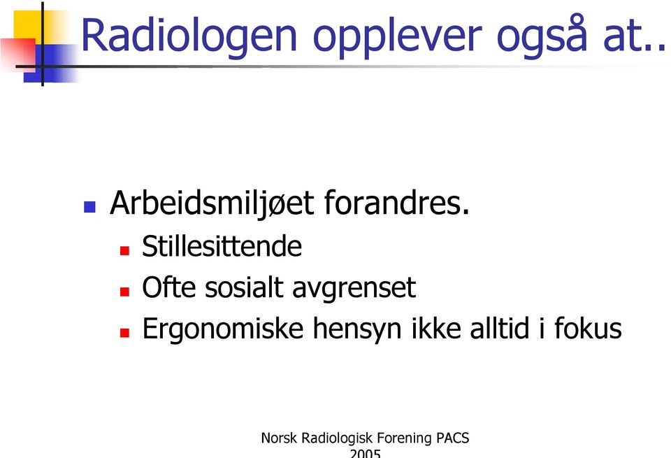 Stillesittende Ofte sosialt