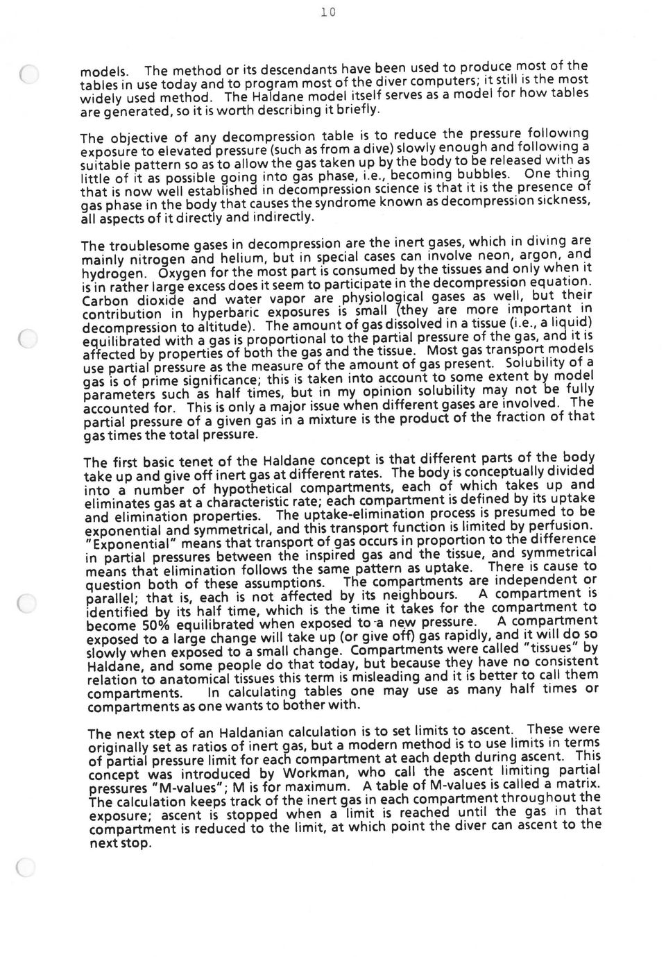 neon, argon, and exposure to elevated pressure (such as from a dive) sfowy enough and following a are generated, so it is worth describing it briefly.