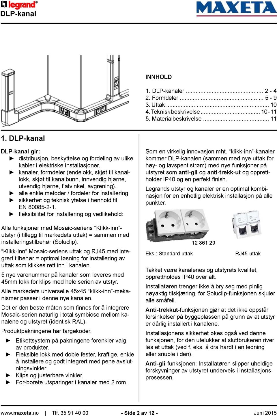 kanaler, formdeler (endelokk, skjøt til kanallokk, skjøt til kanalbunn, innvendig hjørne, utvendig hjørne, flatvinkel, avgrening). alle enkle metoder / fordeler for installering.