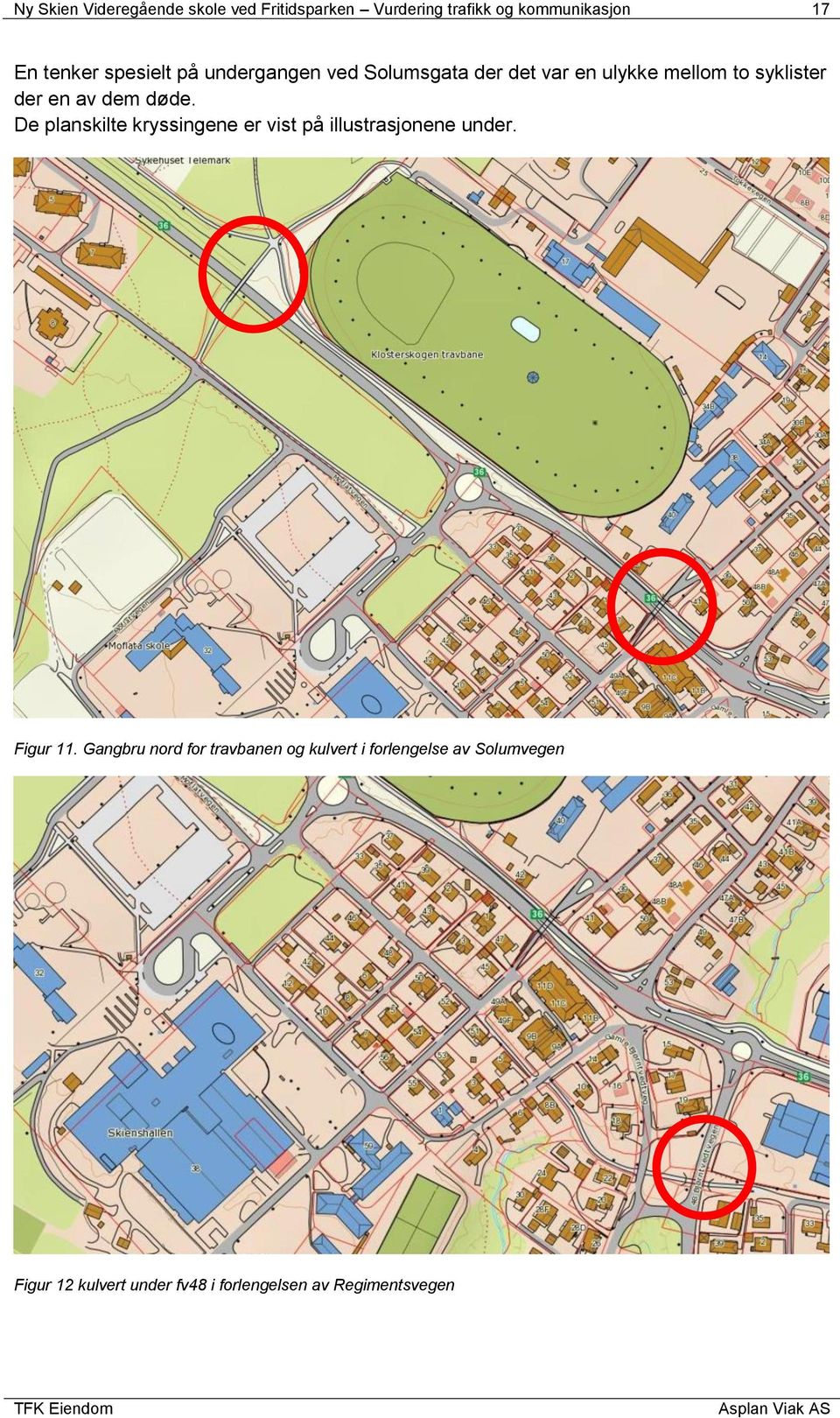 døde. De planskilte kryssingene er vist på illustrasjonene under. Figur 11.