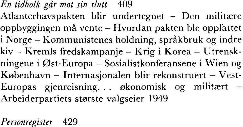 Korea - Utrenskningene i Øst-Europa - Sosialistkonferansene i Wien og København - Internasjonalen blir