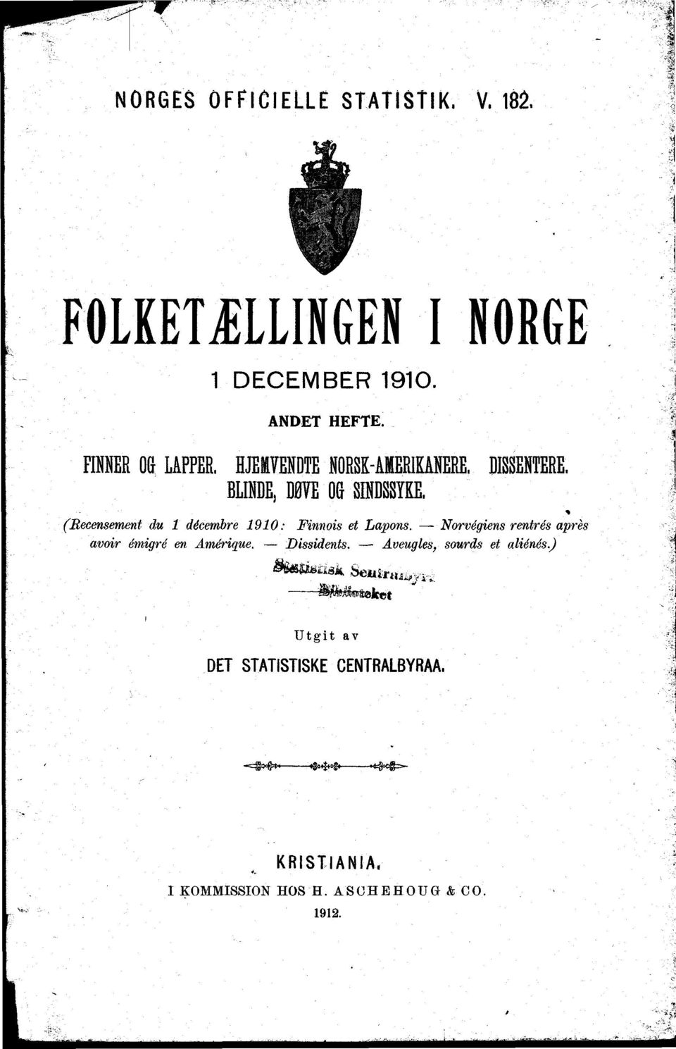 (Recensement du décembre 90: Finnois et Lapons. Norvégiens rentrés après avoir émigré en Amérique.