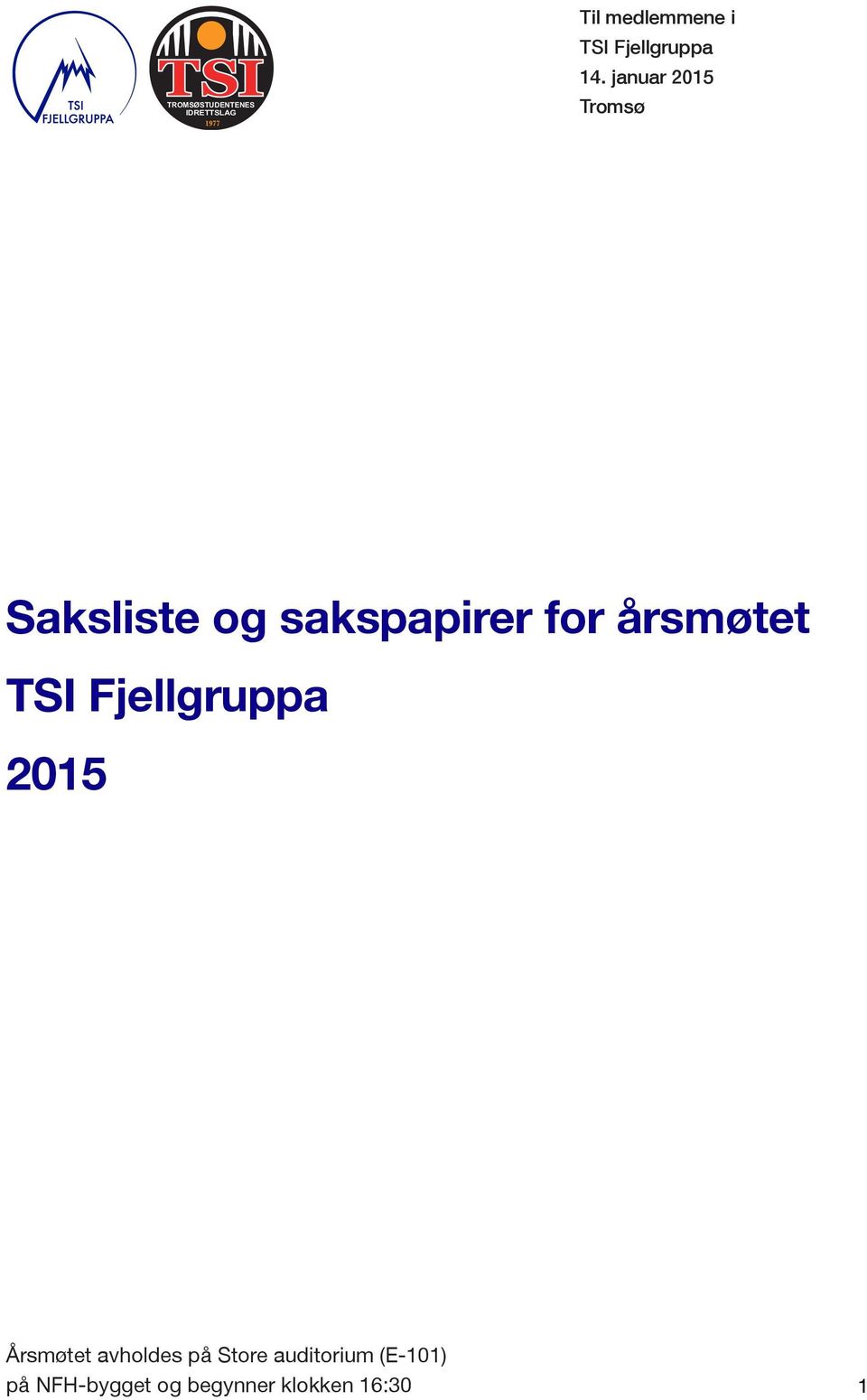 januar 2015 Tromsø Saksliste og sakspapirer for årsmøtet