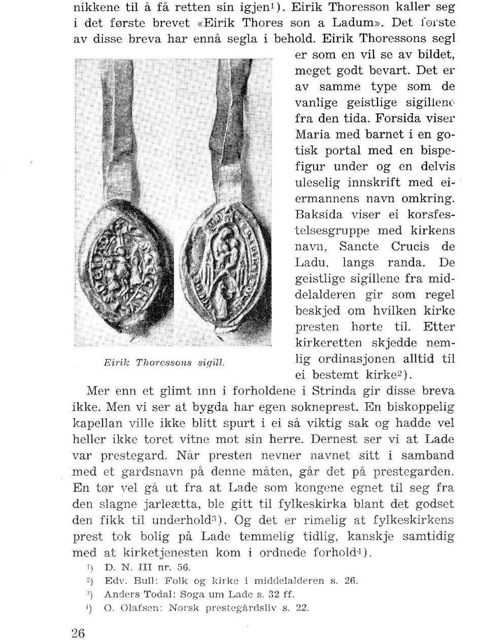 Forsida viser Maria med barnet i en gotisk portal med en bispefigur under og en del vis uleselig innskrift med ei- ' ermannens navn omkring.